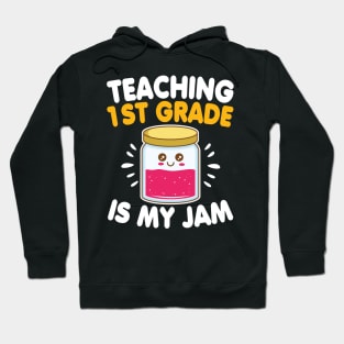 Funny Teacher First Grade Is My Jam Back To School Gift Hoodie